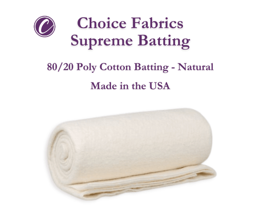 Choice Supreme Batting - 80/20 Cotton/Poly Blend